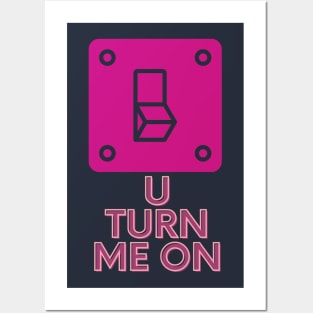 You Turn Me On [Valentine Gift] Posters and Art